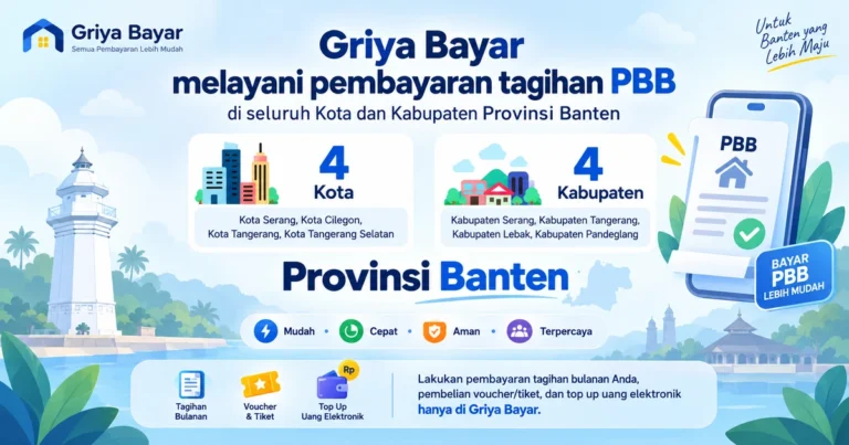 Cara bayar PBB online Banten melalui Griya Bayar untuk Kota Serang, Cilegon, Tangerang, Tangerang Selatan, Kabupaten Serang, Tangerang, Lebak, dan Pandeglang